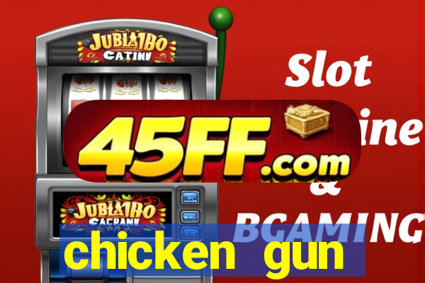 chicken gun dinheiro infinito